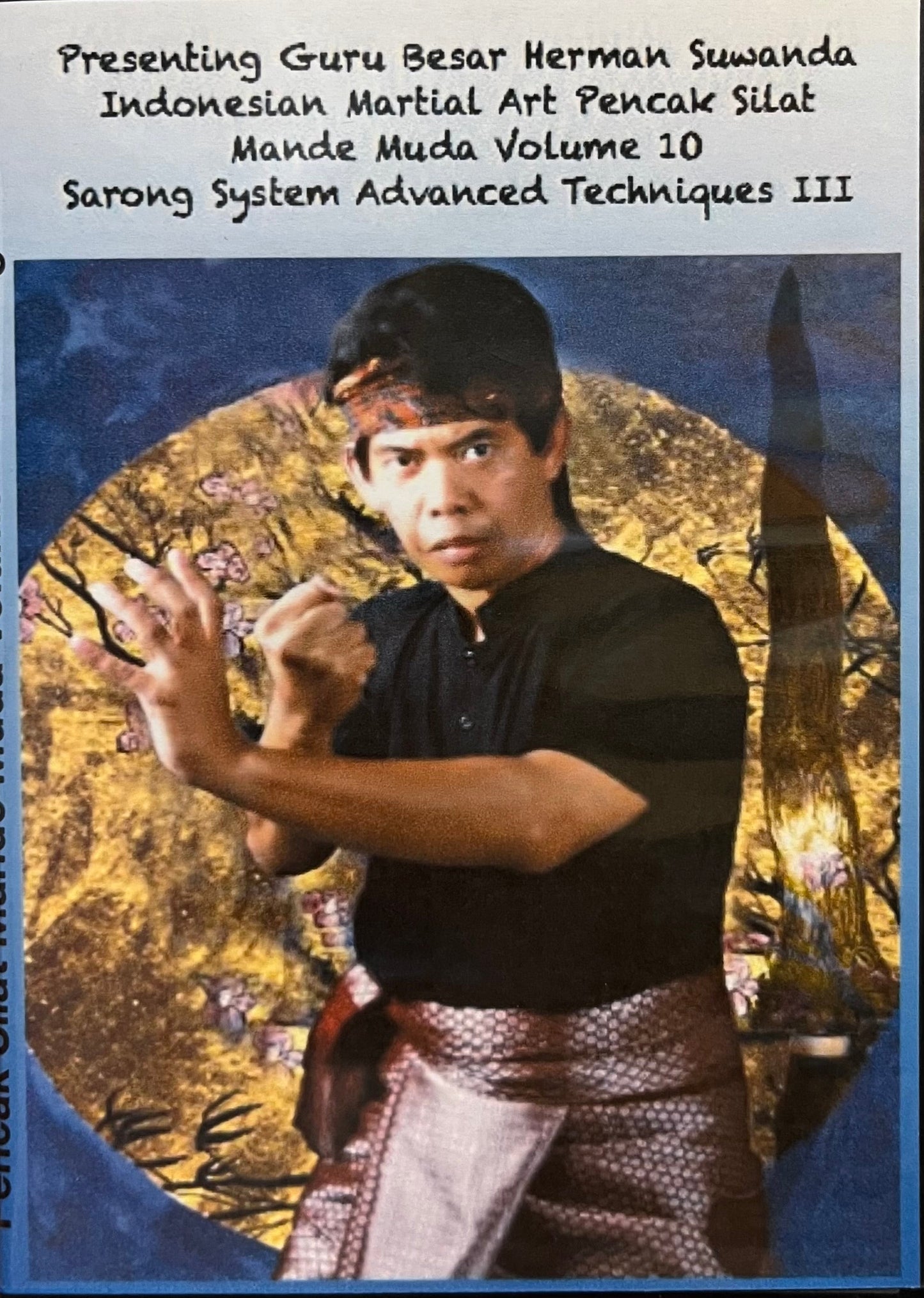 Guru Besar Suwanda - Sarong System - Advanced Techniques - Volume 3 - DVD